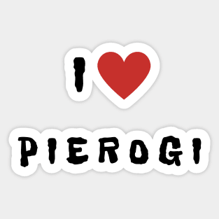 I love... Pierogi! Sticker